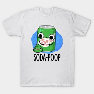 Soda Poop Funny Drink Pun T-Shirt